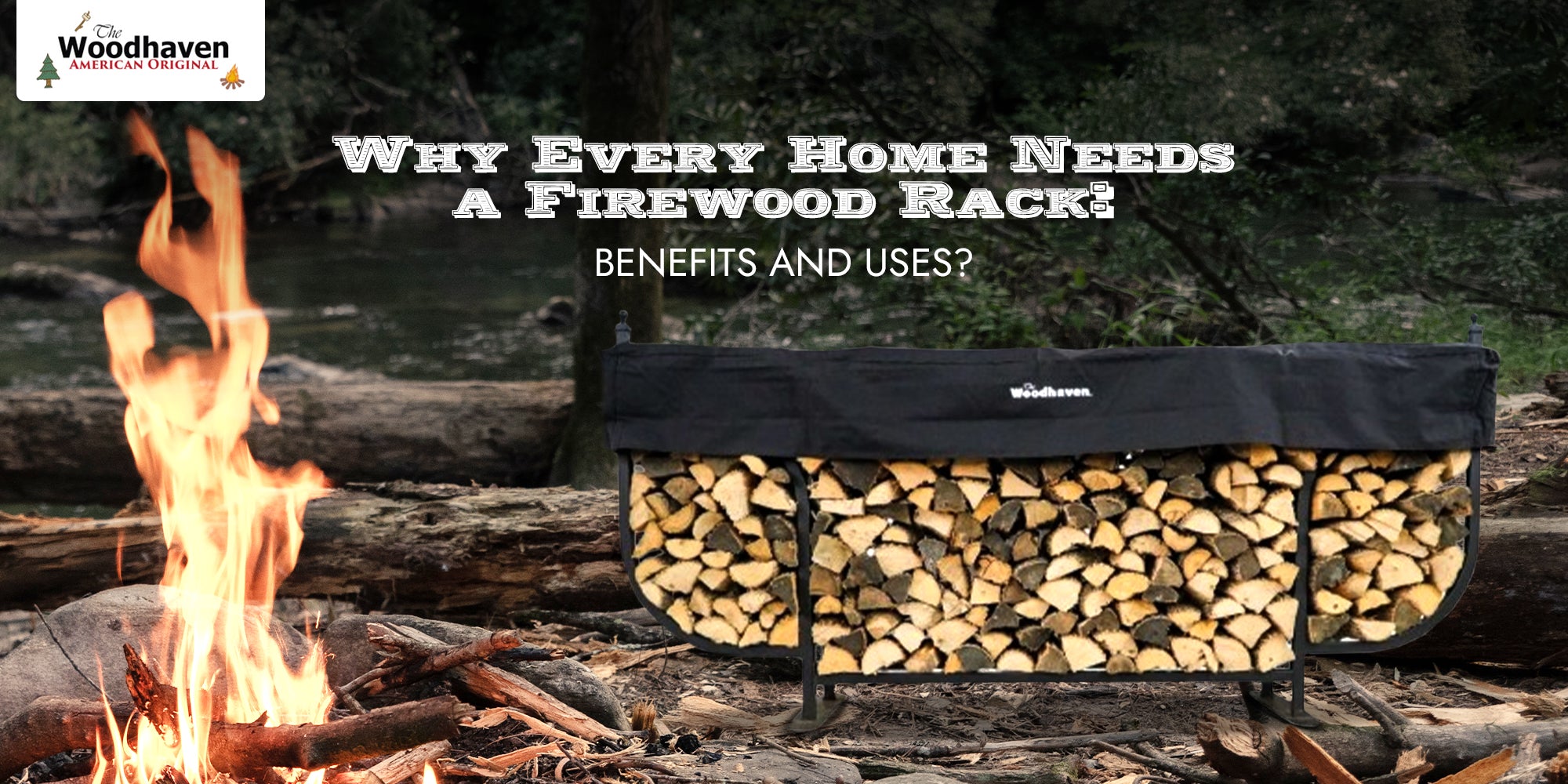 Why Every Home Needs a Firewood Rack: Benefits and Uses? – The Woodhaven